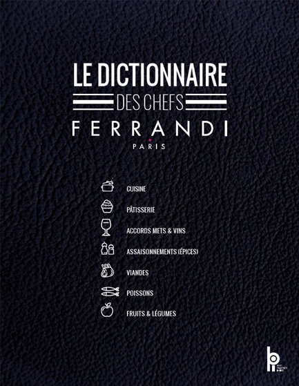Couvertur du Dictionnaire des Chefs de FERRANDI Paris -Editions BPI